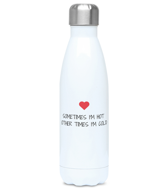 500ml Stainless steel white water bottle with red love heart (centre) above text "sometimes I'm hot other times I'm cold"