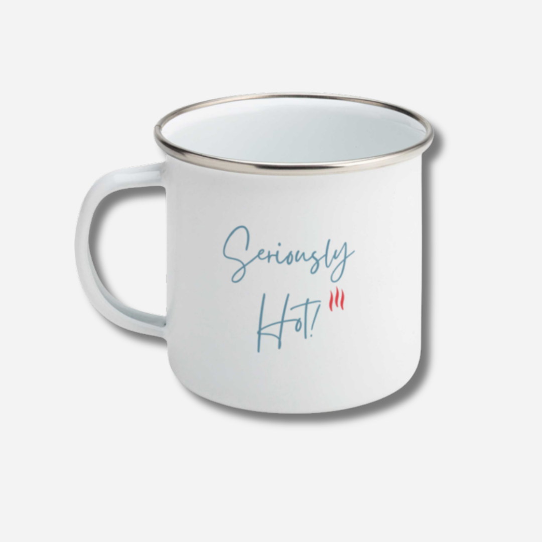white enamel camping mug with "seriously hot" text in script with heat element in red